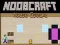 Logħba Noobcraft: Tgħaqqid mill-Dar onlajn