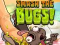 Logħba Smash The Bugs  onlajn