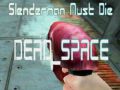 Logħba Slenderman Għandu Jimdew MARBUTA SPAZJU onlajn