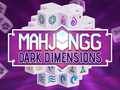 Logħba Mahjong Dimensjonijiet Skuri onlajn