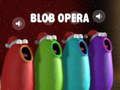 Logħba Blob Opera onlajn