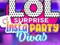 Logħba LOL Surprise Insta Party Divas onlajn
