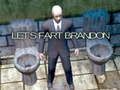 Logħba Ejja nagħmlu fart, Brandon onlajn
