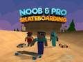 Logħba Noob u Pro Skateboarding onlajn Logħba Noob u Pro Skateboarding onlajn