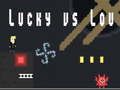 Logħba Lucky kontra Lou onlajn Logħba Lucky kontra Lou onlajn