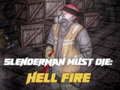 Logħba Slenderman Must Die: Hell Fire  onlajn