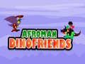 Logħba Afroman Ħbieb Dino onlajn Logħba Afroman Ħbieb Dino onlajn