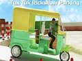 Logħba Parcheġġ Tuk Tuk Rikshaw onlajn