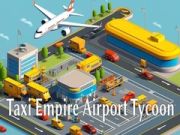 Logħba Impero tat-Taxi: Tycoon ta' Ajruport onlajn Logħba Impero tat-Taxi: Tycoon ta' Ajruport onlajn