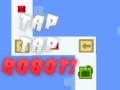 Logħba Tap Tap Robot onlajn Logħba Tap Tap Robot onlajn