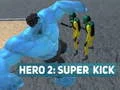 Logħba Hero 2: Super Kicking onlajn