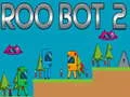 Logħba Roo Bot 2 onlajn