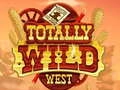 Logħba Totament Wild West onlajn Logħba Totament Wild West onlajn