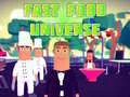 Logħba Univers tal-Fast Food onlajn Logħba Univers tal-Fast Food onlajn
