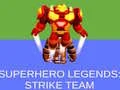 Logħba Legends ta' Superhéroi: Team ta' Strajk onlajn