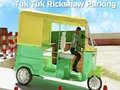 Logħba Parcheġġ Tuk Tuk Rikshaw onlajn