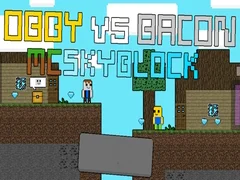 Logħba Obby kontra Bacon: MCSkyblock onlajn