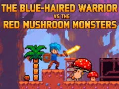 Logħba The Blue-Haired Warrior vs the Red Mushroom Monsters onlajn