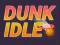 Logħba Dunk Idle onlajn