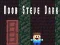 Logħba Noob Steve Skur onlajn