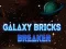 Logħba Galaxy Bricks Breaker  onlajn