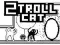 Logħba Qattus 2 Troll onlajn Logħba Qattus 2 Troll onlajn
