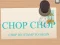 Logħba Chop Chop onlajn