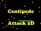 Logħba Attakk ta’ centipede 2D onlajn