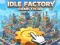 Logħba Idle Factory Game Tycoon onlajn