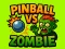 Logħba Pinball VS Zombie onlajn