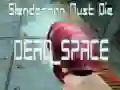Logħba Slenderman Għandu Jimdew MARBUTA SPAZJU onlajn