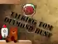 Logħba Talking Tom: Kaċċa tad-Diamanti onlajn Logħba Talking Tom: Kaċċa tad-Diamanti onlajn