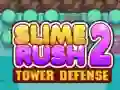 Logħba Slime Rush: Difensjoni tat-Torri 2 onlajn Logħba Slime Rush: Difensjoni tat-Torri 2 onlajn
