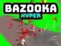 Logħba Bazooka Hyper onlajn