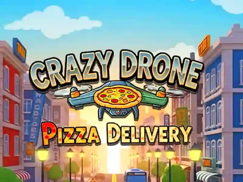 Logħba Crazy Drone Pizza Kunsinna onlajn