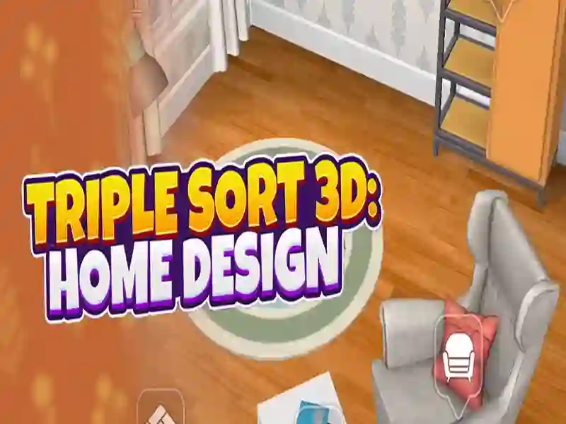 Logħba Triple Sort 3D Home Design onlajn