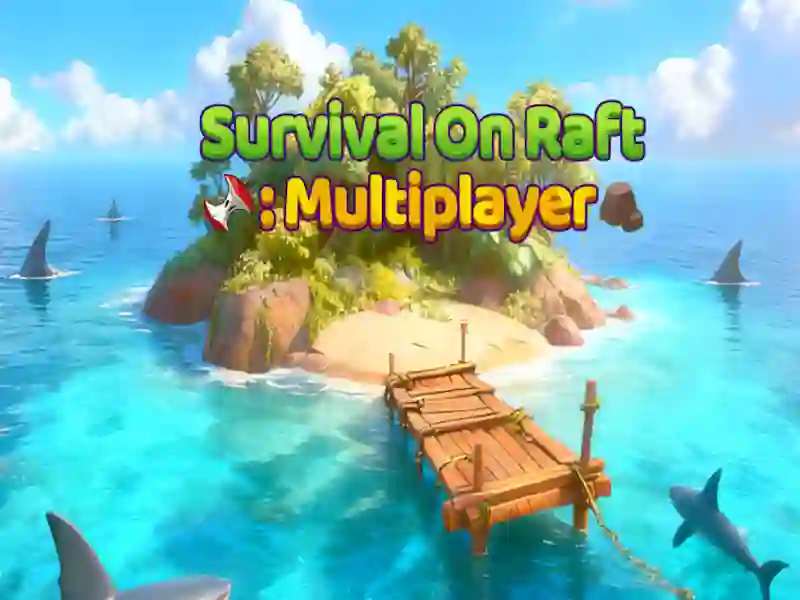 Logħba Sopravivenza Fuq Raft Multiplayer onlajn