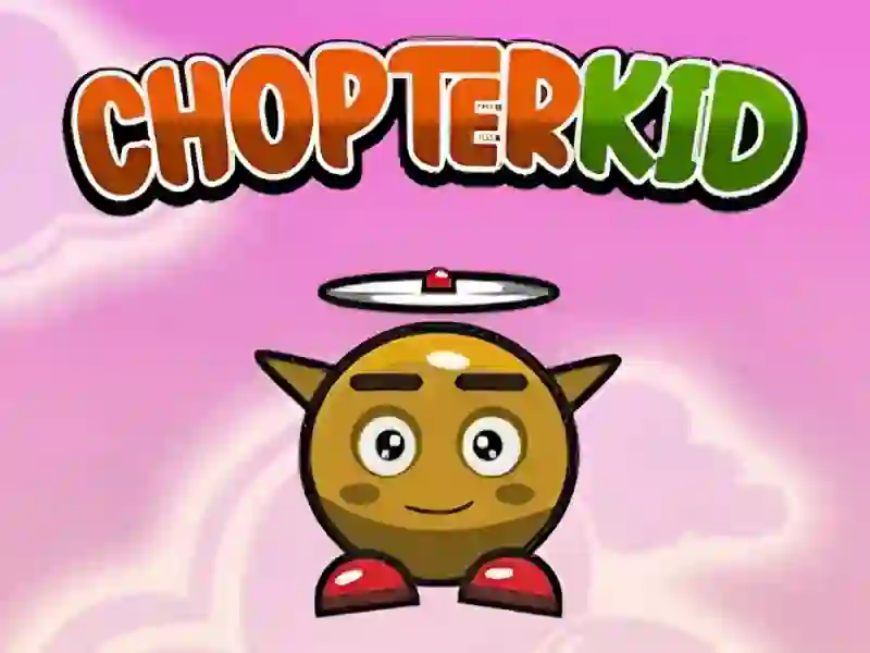 Logħba Chopter Kid onlajn