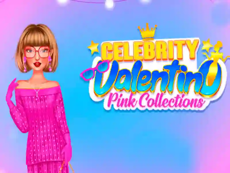 Logħba Kollezzjonijiet ta 'ċelebrità valentino roża onlajn