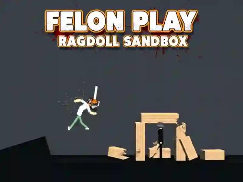 Logħba Felon Play: Ragdoll Sandbox onlajn