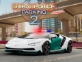 Logħba Parcheġġ tal-Pulizija ta' Dubai 2 onlajn