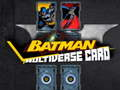Logħba Il-Karta Multiverse Batman onlajn