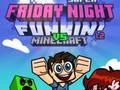 Logħba Super Il-Ġimgħa Bil-Lejl Funkin Vs Minecraft onlajn