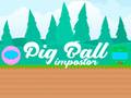 Logħba Impostur tal-Ball tal-Pork onlajn