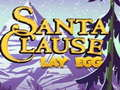 Logħba Santa Claus Jagħmel Bajd onlajn