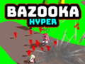 Logħba Bazooka Hyper onlajn