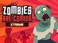 Logħba Zombis Ġejjin Xtreme onlajn