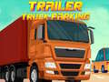 Logħba Parcheġġ ta' Trakk ta' Trailer onlajn