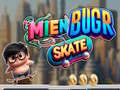 Logħba Mien Bugr Skate onlajn