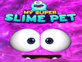 Logħba Pet Slime Super Tiegħi onlajn